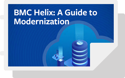 BMC Helix: A Guide to Modernization